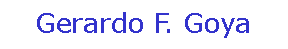 Text Box: Gerardo F. Goya